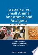 Essentials of Small Animal Anesthesia and Analgesia Book