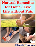Natural Remedies for Gout - Live Life without Pain