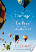 The Courage to Be Free Book