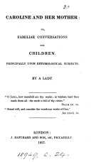 Caroline and her mother or, Familiar conversations for children, by a lady
