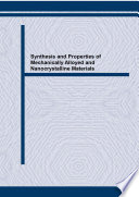 Synthesis and Properties of Mechanically Alloyed and Nanocrystalline Materials Book