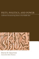 Piety, Politics, and Power