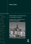 Postmodern Architecture in Socialist Poland