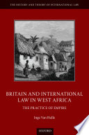 Britain and International Law in West Africa Book