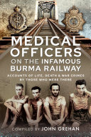 Medical Officers on the Infamous Burma Railway