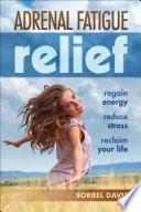 Adrenal Fatigue Relief Book