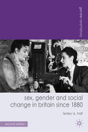 Sex  Gender and Social Change in Britain since 1880