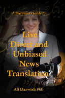 A Journalist's Guide to Live Direct and Unbiased News Translation