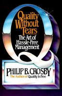 Quality Without Tears: The Art of Hassle-Free Management