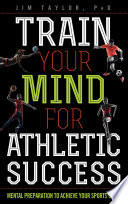 Train Your Mind for Athletic Success Book PDF