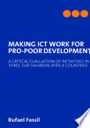 MAKING ICT WORK FOR PRO POOR DEVELOPMENT