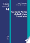 Quasi Stationary Phenomena in Nonlinearly Perturbed Stochastic Systems