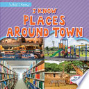 I Know Places Around Town Book