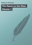 The House on the Moor. Volume 1 Pdf/ePub eBook