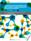 Cardiovascular Adjustments and Adaptations to Exercise: From the Athlete to the Patient