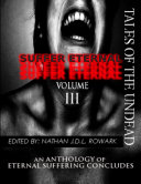 Tales of the Undead - Suffer Eternal Anthology: Book Nathan J.D.L. Rowark