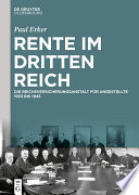 Rente im Dritten Reich : die Reichsversicherungsanstalt für Angestellte 1933 bis 1945 /
