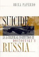 Suicide as a Cultural Institution in Dostoevsky's Russia