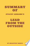 Summary of Stacey Abrams   s Lead from the Outside