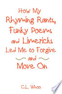 how-my-rhyming-rants-funky-poems-and-limericks-led-me-to-forgive-and-move-on