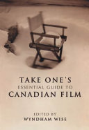 Take One s Essential Guide to Canadian Film