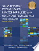 Johns Hopkins evidence-based practice for nurses and healthcare professionals : model and guidelines /