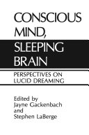 Conscious Mind, Sleeping Brain