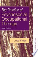 The Practice of Psychosocial Occupational Therapy Book