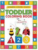 My Numbers  Colors and Shapes Toddler Coloring Book with The Learning Bugs
