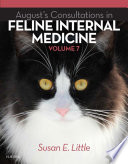 August s Consultations in Feline Internal Medicine  Volume 7   E Book Book
