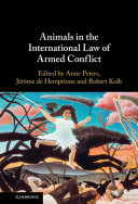 Animals in the International Law of Armed Conflict