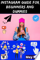 Instagram Guide for Beginners and Dummies
