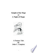 Knight of the Magi or A Night of Magic PDF Book By John C. Compton