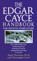 Read Pdf The Edgar Cayce Handbook for Creating Your Future