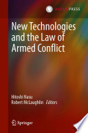 New Technologies and the Law of Armed Conflict