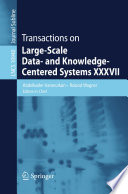 Transactions on Large Scale Data  and Knowledge Centered Systems XXXVII