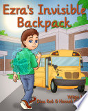 Ezra s Invisible Backpack Book PDF