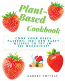 Plant Based Cookbook Book