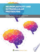 Neuroplasticity and Extracellular Proteolysis Book