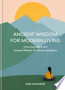 Ancient Wisdom for Modern Living Book