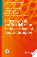Alternative Fuels and Their Utilization Strategies in Internal Combustion Engines