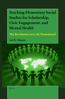 Teaching Elementary Social Studies for Scholarship, Civic Engagement, and Mental Health