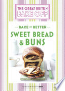 Great British Bake Off     Bake it Better  No 7   Sweet Bread   Buns Book