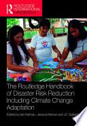 Cover of The Routledge Handbook of Disaster Risk Reduction Including Climate Change Adaptation