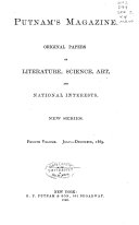 Putnam's Magazine. Original Papers on Literature, Science, Art, and National Interests