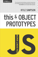 You Don't Know JS: This and Object Prototypes