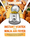 Instant Vortex and Ninja Air Fryer