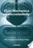 Fluid Mechanics of Viscoelasticity Book