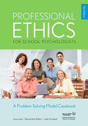 Professional Ethics for School Psychologists  a Problem Solving Model Casebook  3rd Edition Book