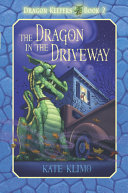 Dragon Keepers #2: The Dragon in the Driveway [Pdf/ePub] eBook